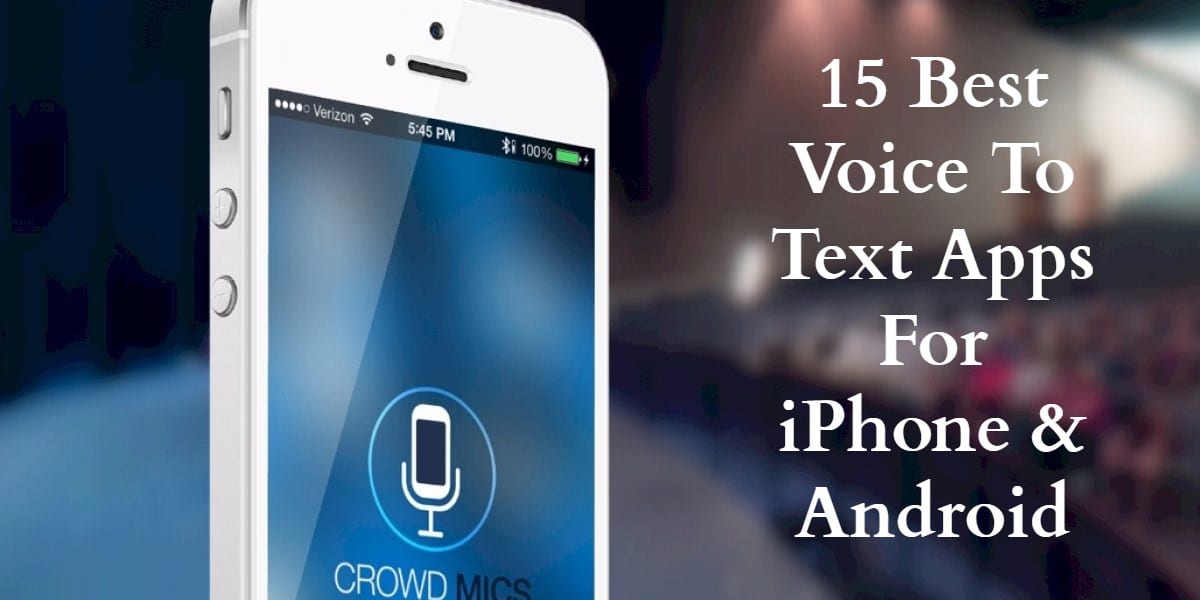 15 best voice to text apps for iphone & android