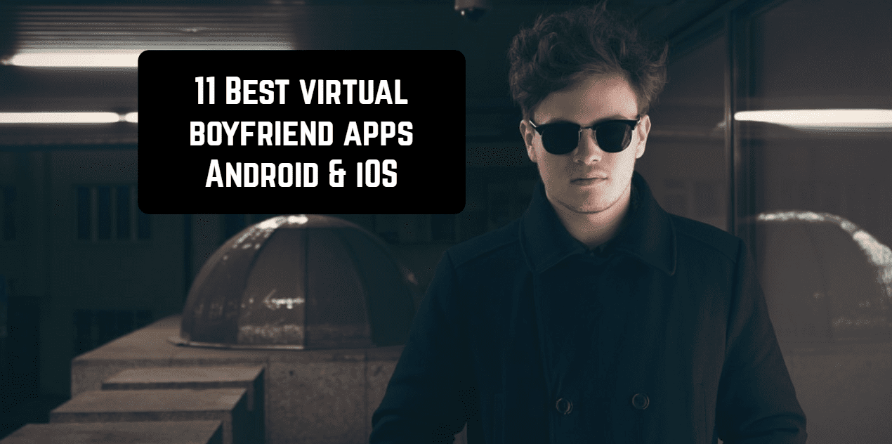 virtual boyfriend apps