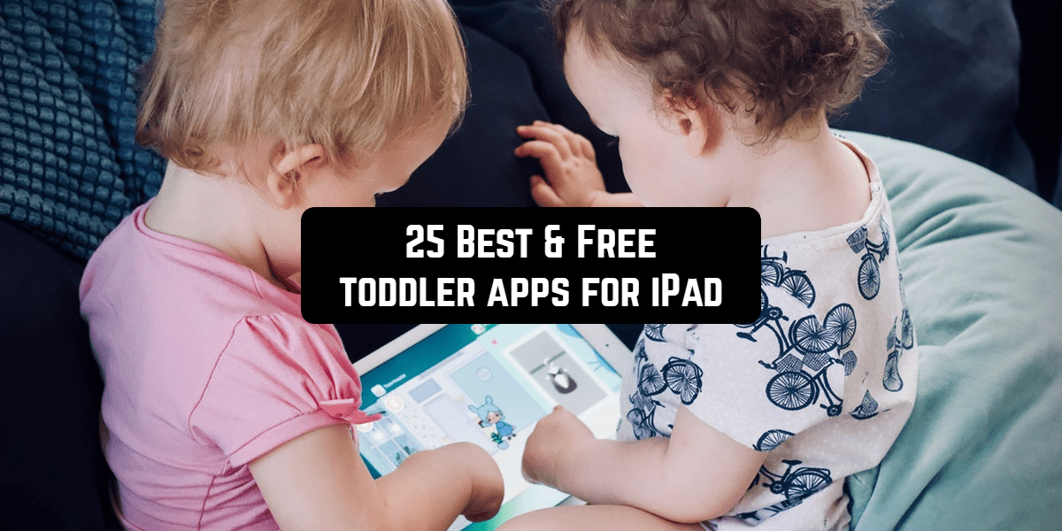 25 best and free toddler apps for ipad