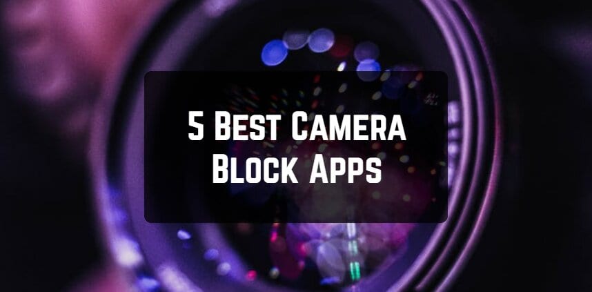 5 Best Camera Block Apps