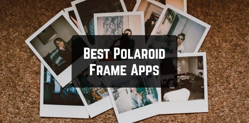 Verbazingwekkend 9 Best Polaroid Frame Apps for Android & iOS | Free apps for QR-61