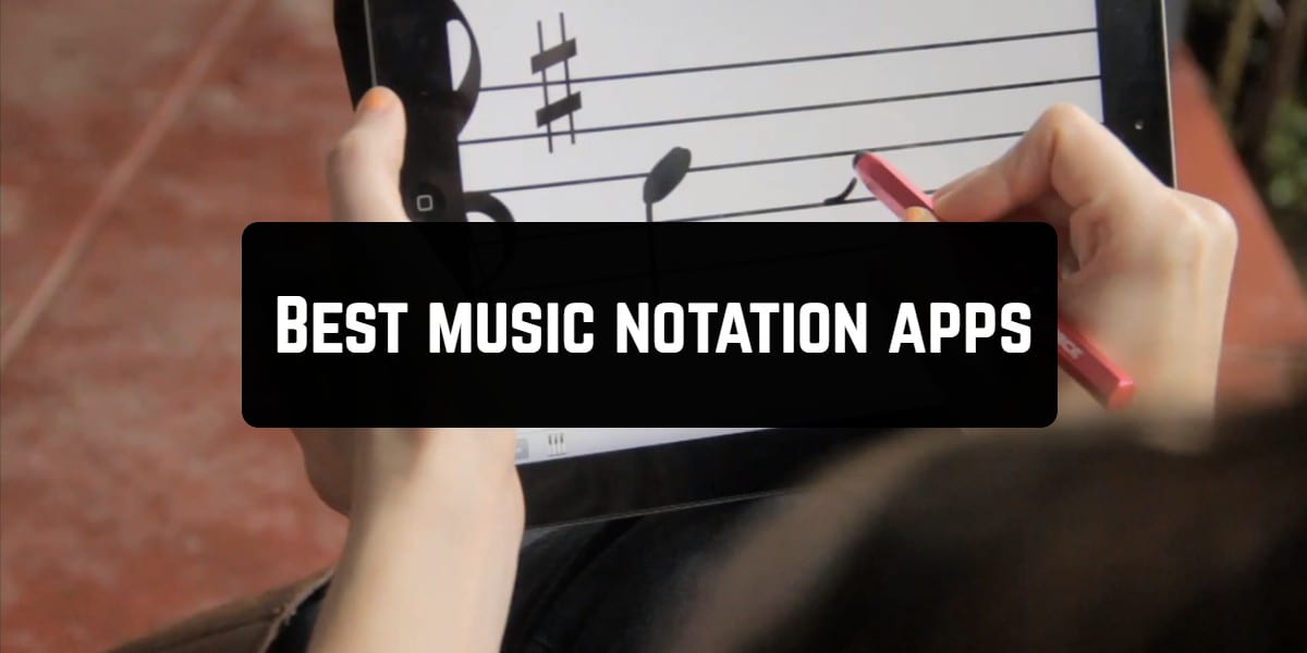 Best music notation apps